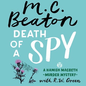 Death of a Spy - A Hamish Macbeth Mystery (lydbok) av M.C. Beaton