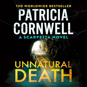 Unnatural Death - The gripping new Kay Scarpetta thriller (lydbok) av Patricia Cornwell