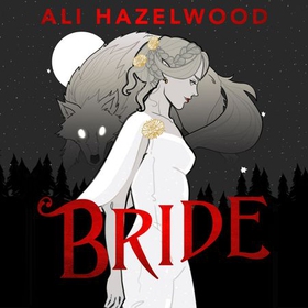 Bride - From the bestselling author of The Love Hypothesis (lydbok) av Ali Hazelwood