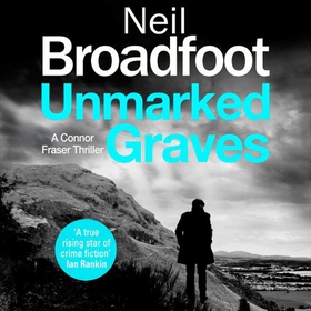 Unmarked Graves (lydbok) av Neil Broadfoot