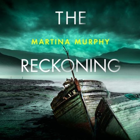 The Reckoning (lydbok) av Martina Murphy