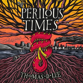 Perilous Times - The Sunday Times bestseller compared to 'Good Omens with Arthurian knights' (lydbok) av Thomas D. Lee