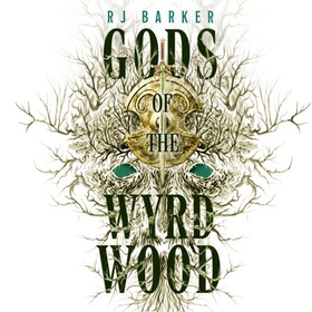 Gods of the Wyrdwood: The Forsaken Trilogy, Book 1