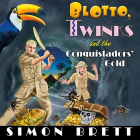 Blotto, Twinks and the Conquistadors' Gold (lydbok) av Ukjent