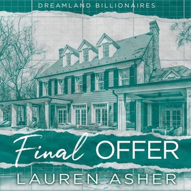 Final Offer - the Sunday Times bestselling second chance romance - Meet the new Dreamland billionaire... (lydbok) av Lauren Asher
