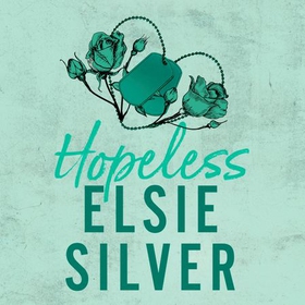 Hopeless - The must-read, small-town romance and TikTok bestseller! (lydbok) av Elsie Silver
