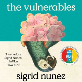 The Vulnerables - 'As funny as it is painfully honest' (Paula Hawkins) (lydbok) av Sigrid Nunez