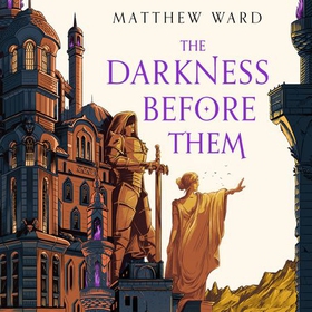 The Darkness Before Them - Book One of the Soulfire Saga (lydbok) av Matthew Ward