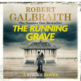 The Running Grave - Cormoran Strike Book 7 (lydbok) av Robert Galbraith