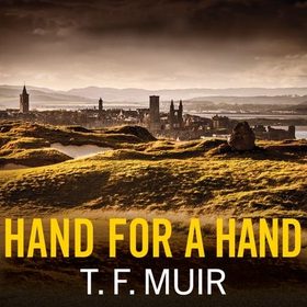 Hand for a Hand (lydbok) av T.F. Muir
