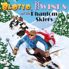 Blotto, Twinks and the Phantom Skiers (lydbok) av Simon Brett