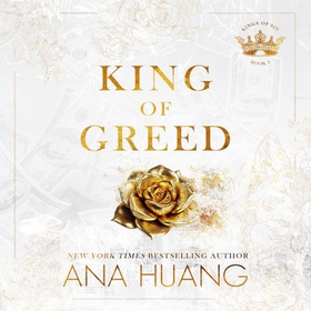 King of Greed - the instant Sunday Times bestseller - fall into a world of addictive romance . . . (lydbok) av Ana Huang