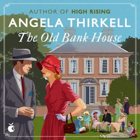 The Old Bank House - A Virago Modern Classic (lydbok) av Angela Thirkell