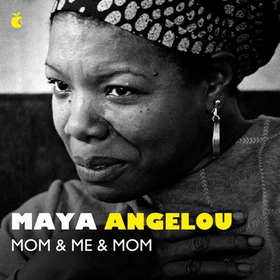 Mom and Me and Mom (lydbok) av Maya Angelou