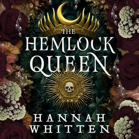 The Hemlock Queen (lydbok) av Hannah Whitten