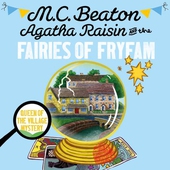 Agatha Raisin and the Fairies of Fryfam