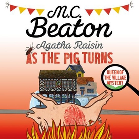 Agatha Raisin: As The Pig Turns