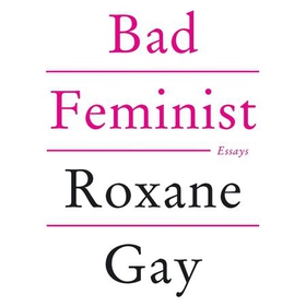 Bad Feminist