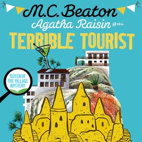 Agatha Raisin and the Terrible Tourist