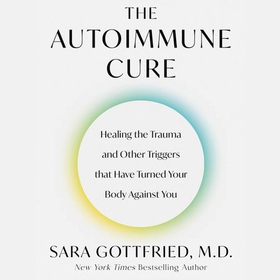 The Autoimmune Cure (lydbok) av Sara Gottfried