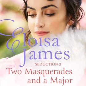 Two Masquerades and a Major (lydbok) av Eloisa James