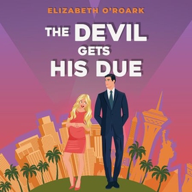 The Devil Gets His Due - The must-read opposites attract, marriage of convience romcom! (lydbok) av Elizabeth O'Roark