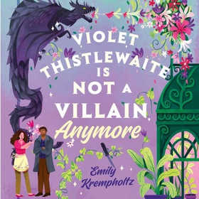 Violet Thistlewaite is Not a Villain Anymore