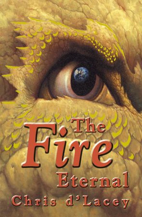 The Fire Eternal - Book 4 (ebok) av Chris d'Lacey