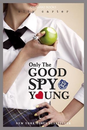 Only The Good Spy Young - Book 4 (ebok) av Ally Carter