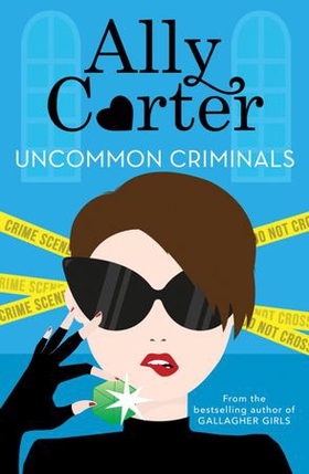 Uncommon Criminals - Book 2 (ebok) av Ally Carter