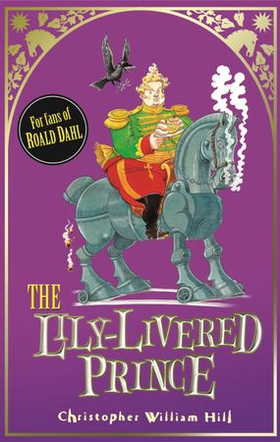 The Lily-Livered Prince - Book 3 (ebok) av Christopher William Hill