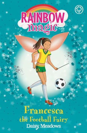 Francesca the Football Fairy - The Sporty Fairies Book 2 (ebok) av Ukjent