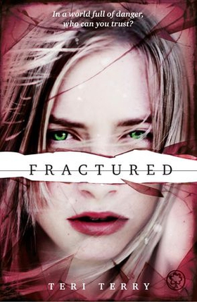 Fractured - Book 2 (ebok) av Teri Terry