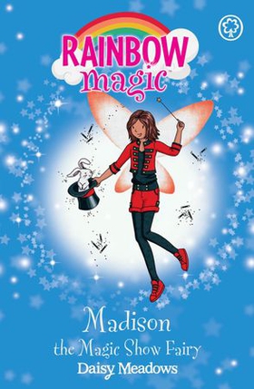 Madison the Magic Show Fairy - The Showtime Fairies Book 1 (ebok) av Ukjent