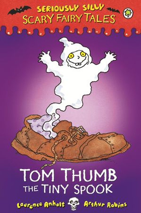 Tom Thumb, the Tiny Spook (ebok) av Laurence Anholt