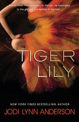 Tiger Lily (ebok) av Jodi Lynn Anderson