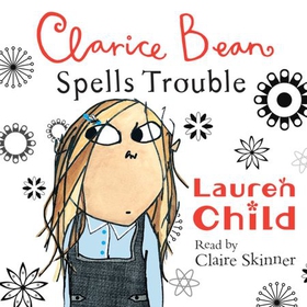 Clarice Bean Spells Trouble (lydbok) av Lauren Child