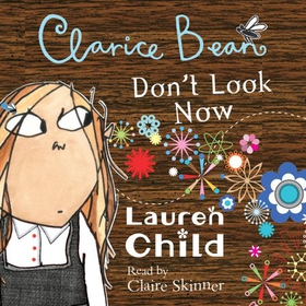 Clarice Bean, Don't Look Now (lydbok) av Lauren Child
