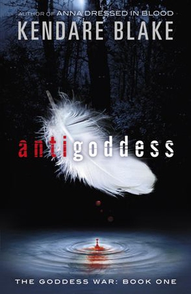 Antigoddess - Book 1 (ebok) av Kendare Blake