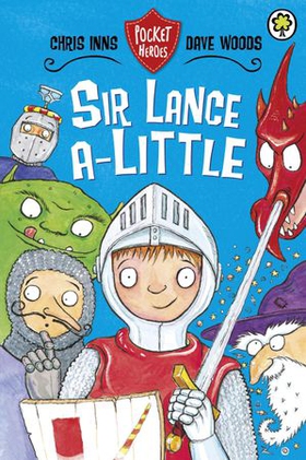 Sir Lance-a-Little - Book 2 (ebok) av Chris and Dave Inns and Woods