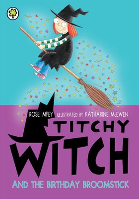 Titchy Witch: The Birthday Broomstick (ebok) av Rose Impey