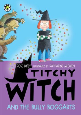 Titchy Witch And The Bully-Boggarts (ebok) av Rose Impey