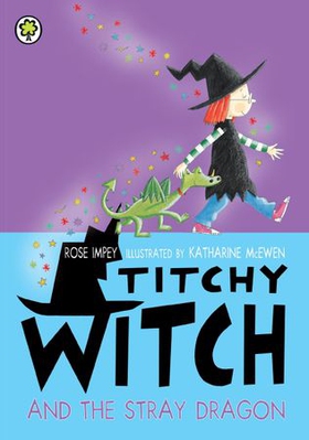 Titchy Witch And The Stray Dragon (ebok) av Rose Impey