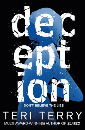 Deception - Book 2 (ebok) av Teri Terry
