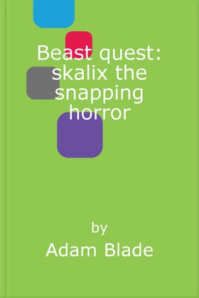 Skalix the Snapping Horror - Series 20 Book 2 (ebok) av Adam Blade