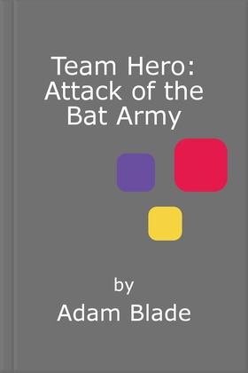 Attack of the Bat Army - Series 1 Book 2 (ebok) av Adam Blade