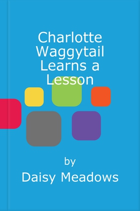 Charlotte Waggytail Learns a Lesson - book 25 (ebok) av Daisy Meadows