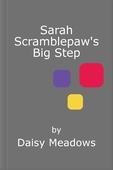 Sarah scramblepaw's big step