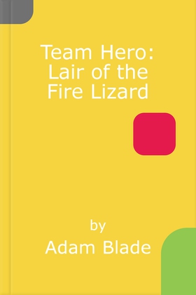 Lair of the Fire Lizard - Special Bumper Book 1 (ebok) av Adam Blade
