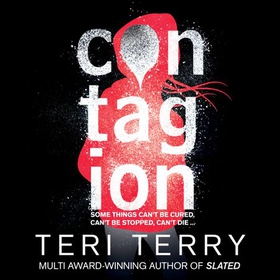 Contagion - Book 1 (lydbok) av Teri Terry